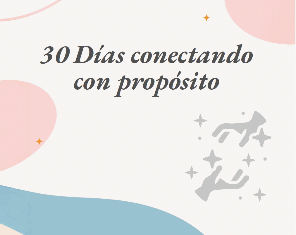 30 Días Conectando con Propósito